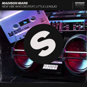 Madison Mars feat. Little League - New Vibe Who Dis (feat. Little League)