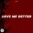 JAOVA - Love Me Better