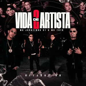 MC Joaozinho VT, MC Tuto, Deejhay RB - Vida de Artista 2