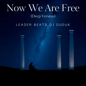 Leader Beats, Dj Duduk - Now We Are Free