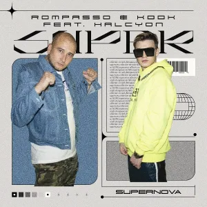 Rompasso, KDDK feat. HALCYON - Supernova