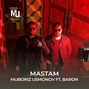 Muboriz Usmonov feat. Baron - Mastam