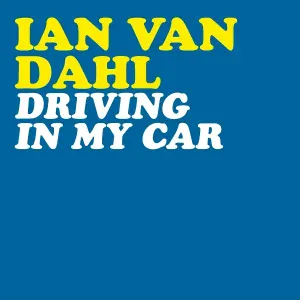 Ian Van Dahl - Driving in My Car