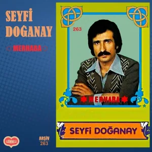 Seyfi Doğanay - MERHABA