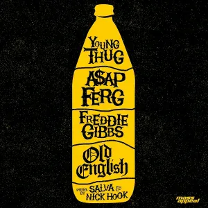 Yung Thug feat. A$AP Ferg, Freddie Gibbs - Old English
