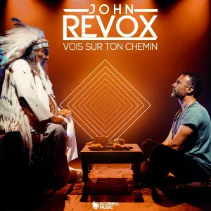 John Revox - Vois sur ton chemin
