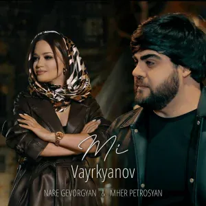 Nare Gevorgyan, Mher Petrosyan - Mi Varkyanov