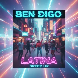 Ben Digo - Latina (Speed Up)