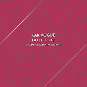Kar Vogue - Do it to it