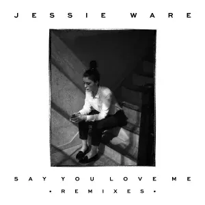 Jessie Ware - Say You Love Me