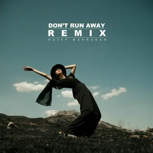 Hatef Mehraban - Don't Run Away (Remix)