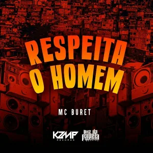 MC Buret - Respeita o Homem