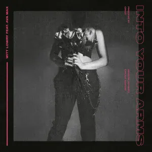 Witt Lowry feat. Ava Max - Into Your Arms (feat. Ava Max)