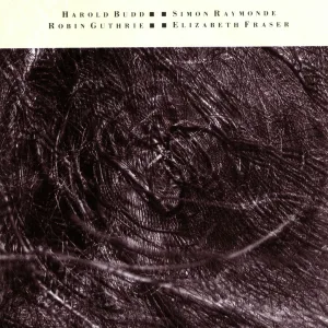 Cocteau Twins, Harold Budd - Memory Gongs