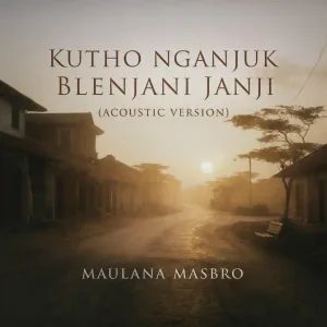 Maulana Masbro - Kutho Nganjuk Blenjani Janji