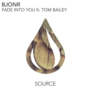 Bjonr feat. Tom Bailey - Fade Into You (feat. Tom Bailey)