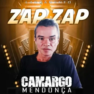 Carmargo Mendonça - Zap Zap