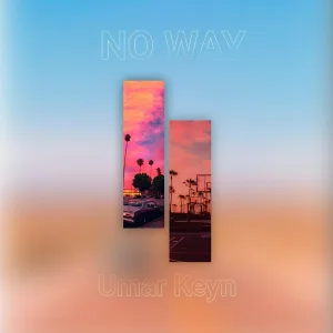 Umar Keyn - No Way