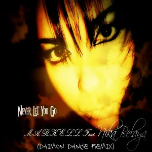 M.A.R.K.E.L.L., Nika White, Daimon Dance - Never Let You Go