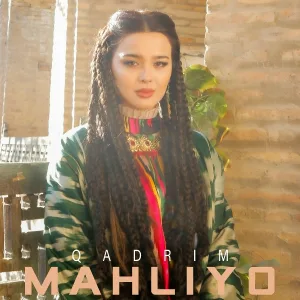 Mahliyo - Qadrim
