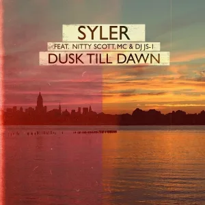 Syler feat. Nitty Scott, MC, DJ JS-1 - Dusk Till Dawn