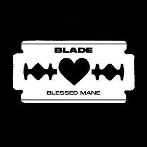 BLESSED MANE - Blade