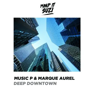 Music P, Marque Aurel - Deep Downtown