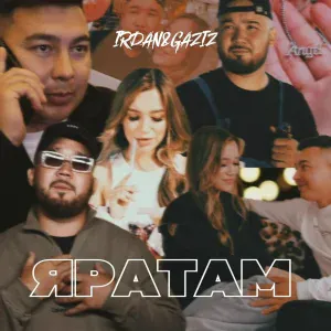 IRDAN, GAZIZ - Яратам