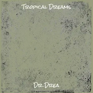 Dr Drea - Beach Drinks