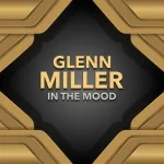 Glenn Miller & His Orchestra - Seven-O-Five