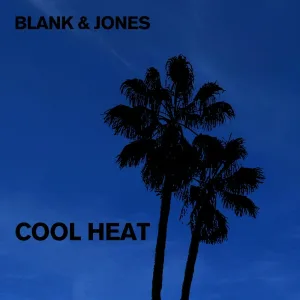 Blank & Jones - Cool Heat