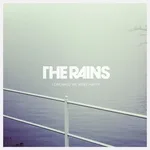 The Rains - You Don't Know Me Anymore