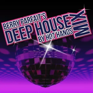 DJ Mix - Berry Parfait's Deep House Mix by Hot Hands