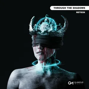 ReteoX - Through the Shadows
