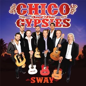 Chico & the Gypsies - Sway