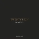 Demeter - Twenty Inch