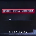 Blitz Union - Hotel India Victoria