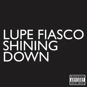 Lupe Fiasco feat. Matthew Santos - Shining Down (feat. Matthew Santos)