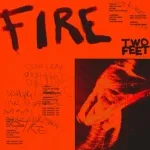 Two Feet - Fire