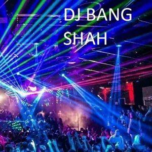 DJ BANG - Shah
