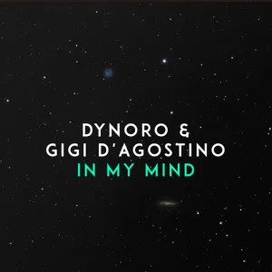 Gigi D'Agostino, Dynoro - In My Mind