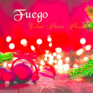 Fuego - Colinda Pentru Parinti