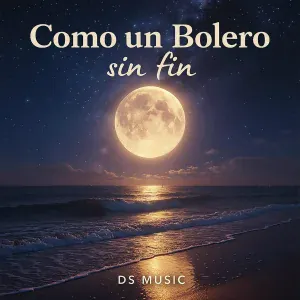 DS Music - Como Un Bolero Sin Fin