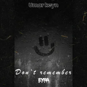 Umar Keyn - Don't Remember