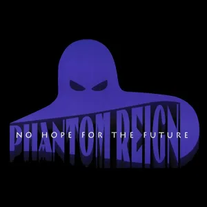 Phantom Reign - What Am I Supposed to Do