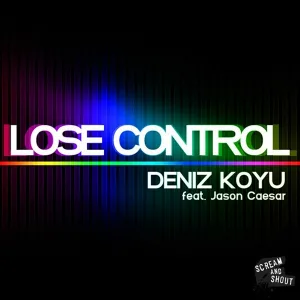 Deniz Koyu feat. Jason Caesar - Lose Control