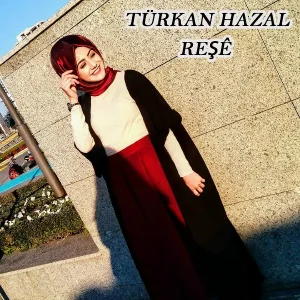 Türkan Hazal - Reşe