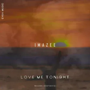 Imazee - Love Me Tonight