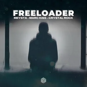 MEYSTA, Marc Kiss, Crystal Rock - Freeloader