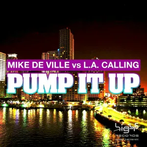 Mike de Ville, L.A. Calling - Pump It Up